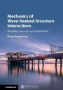 Cover: Mechanics of Wave-Seabed-Structure Interactions - Cambridge University Press