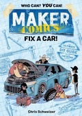 Cover: Maker Comics: Fix a Car! - First Second