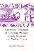 Cover: The Moral Treatment of Returning Warriors in Early Medieval and Modern Times - University of Scranton Press,U.S.