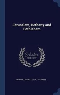 Abbildung von: Jerusalem, Bethany and Bethlehem - Sagwan Press