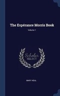 Cover: The Esperance Morris Book; Volume 1 - Sagwan Press