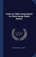 Cover: Look-up Table Computation for Ratio Image Depth Sensor - Sagwan Press