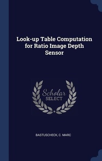 Enlarge image Cover: Look-up Table Computation for Ratio Image Depth Sensor - Sagwan Press