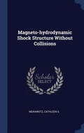 Cover: Magneto-hydrodynamic Shock Structure Without Collisions - Sagwan Press