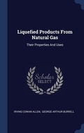 Cover: Liquefied Products From Natural Gas - Sagwan Press