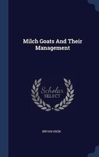 Enlarge image Cover: Milch Goats And Their Management - Sagwan Press