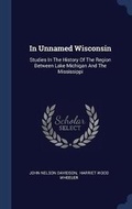Cover: In Unnamed Wisconsin - Sagwan Press