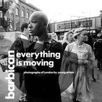 Enlarge image Cover: Everything is Moving - Barbican Art Gallery