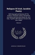 Cover: Reliques Of Irish Jacobite Poetry - Sagwan Press