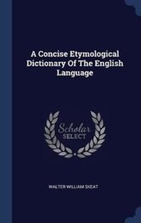 Abbildung von: A Concise Etymological Dictionary Of The English Language - Sagwan Press