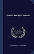 Cover: The Girl And The Governor - Sagwan Press