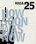 Cover: How Soon Was Now - Castlefield Gallery Publications