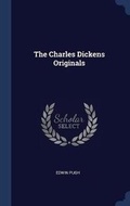 Cover: The Charles Dickens Originals - Sagwan Press