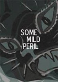 Enlarge image Cover: Some Mild Peril - Castlefield Gallery Publications