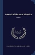 Cover: Diodori Bibliotheca Historica; Volume 4 - Sagwan Press