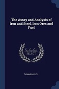 Cover: The Assay and Analysis of Iron and Steel, Iron Ores and Fuel - Sagwan Press