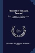 Cover: Fallacies of Socialism Exposed - Sagwan Press