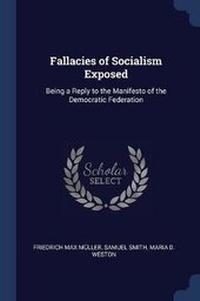 Enlarge image Cover: Fallacies of Socialism Exposed - Sagwan Press