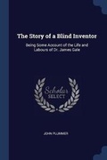Cover: The Story of a Blind Inventor - Sagwan Press