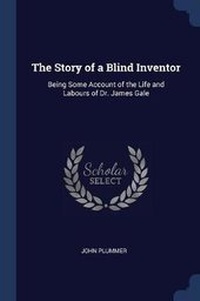 Enlarge image Cover: The Story of a Blind Inventor - Sagwan Press