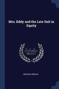 Cover: Mrs. Eddy and the Late Suit in Equity - Sagwan Press