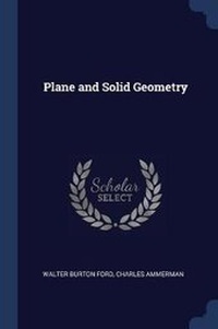 Enlarge image Cover: Plane and Solid Geometry - Sagwan Press