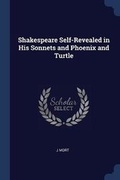 Cover: Shakespeare Self-Revealed in His Sonnets and Phoenix and Turtle - Sagwan Press
