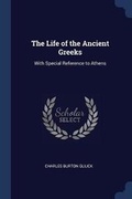Cover: The Life of the Ancient Greeks - Sagwan Press