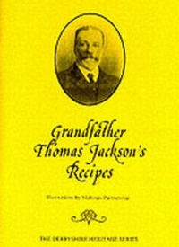 Abbildung von: Grandfather Thomas Jackson's Recipes - Wye Valley Press