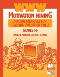 Enlarge image Cover: WWW Motivation Mining - Linworth Publishing, Incorporated