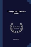 Cover: Through the Unknown Pamirs - Sagwan Press