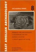 Cover: Research and Archaeology: a Framework for the Eastern Counties - Scole Archaeological Committee for East Anglia