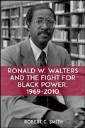Cover: Ronald W. Walters and the Fight for Black Power, 1969-2010 - De Gruyter