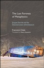 Cover: The Last Fortress of Metaphysics - De Gruyter
