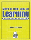 Cover: Short on Time, Long on Learning - Linworth Publishing, Incorporated