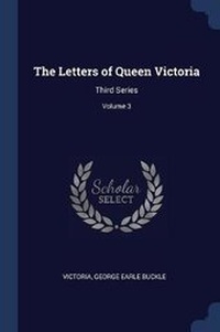 Enlarge image Cover: The Letters of Queen Victoria - Sagwan Press