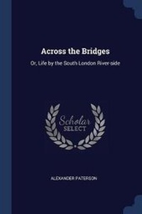 Enlarge image Cover: Across the Bridges - Sagwan Press
