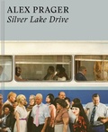 Cover: Alex Prager: Silver Lake Drive - Chronicle Books