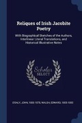 Cover: Reliques of Irish Jacobite Poetry - Sagwan Press