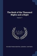 Cover: The Book of the Thousand Nights and a Night; Volume 11 - Sagwan Press