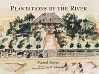 Enlarge image Cover: Plantations by the River - Louisiana State University Press
