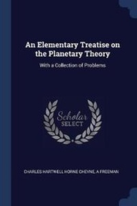 Enlarge image Cover: An Elementary Treatise on the Planetary Theory - Sagwan Press