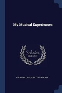 Enlarge image Cover: My Musical Experiences - Sagwan Press
