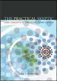 Enlarge image Cover: The Practical Skeptic: Core Concepts in Sociology - McGraw-Hill Humanities/Social Sciences/Languages