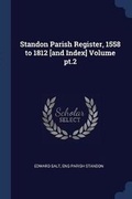 Cover: Standon Parish Register, 1558 to 1812 [and Index] Volume pt.2 - Sagwan Press
