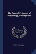 Cover: The General Problems of Psychology, Conceptions - Sagwan Press