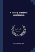 Cover: A History of French Versification - Sagwan Press