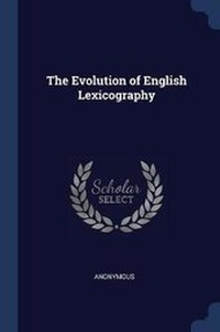 Abbildung von: The Evolution of English Lexicography - Sagwan Press