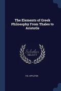 Cover: The Elements of Greek Philosophy from Thales to Aristotle - Sagwan Press