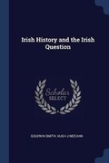 Cover: Irish History and the Irish Question - Sagwan Press